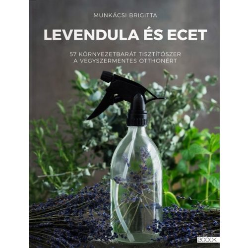 Munkácsi Brigitta: Levendula és ecet